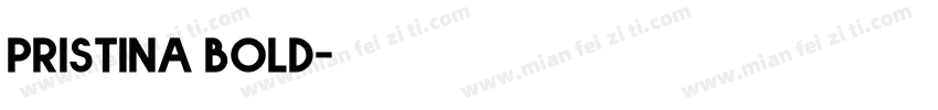 Pristina bold字体转换